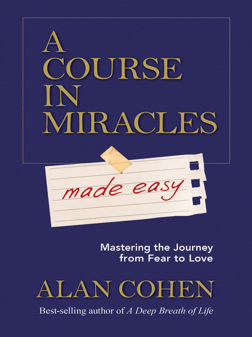 Title details for A Course in Miracles Made Easy by Alan Cohen - Wait list